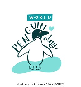 Handwritten phrase World penguine day. Aquamarine blue green colors. Cute funny penguin in the composition center. Bicolor doodle print with lettering. Lovely hand drawn nestling isolated on white