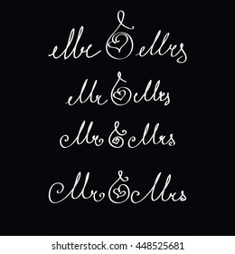 Hand-written with pointed pen and ink and then autotraced traditional wedding words "Mr. and Mrs.". Set