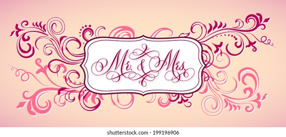 Hand-written with pointed pen and ink traditional wedding words "Mr. and Mrs." in floral ornamental frame.