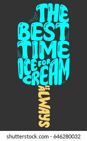 Handwritten quote about Ice Cream. Vector vintage illustration with lettering for poster, cooking journals, print.