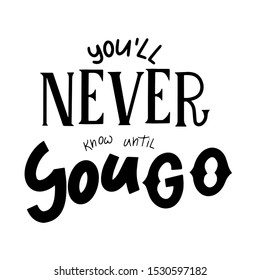 Handwritten quote about travel. Motivational poster with letter elements. Calligraphy graphic design for card or print. Adventure greeting card. Vector illustration