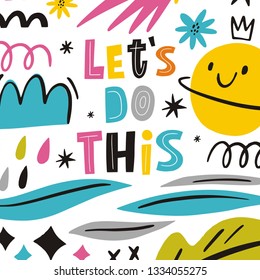 Handwritten quote in modern style, Let's Do this.  Hand drawn lettering in doodle style. Motivational quotes poster