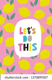 Handwritten quote in modern style - Let's do it.  Hand drawn lettering in doodle style. Motivational quotes poster