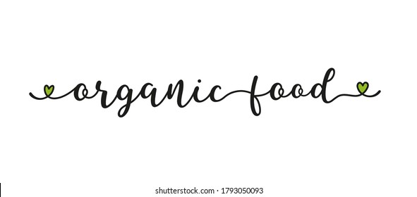 Handwritten quote Organic Food as banner. Lettering for header, label, advertising, label, flyer