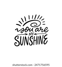 Handwritten quote You Are My Sunshine with a sun illustration, popular for uplifting and motivational designs.