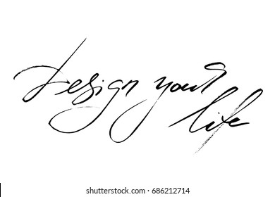 Handwritten quotes phrase text calligraphy t-shirt print design your life vector. Each word is on the separate layer.