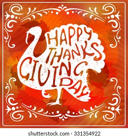 Handwritten Retro painted and calligraphic designs illustration of a Turkey on Thanksgiving Day logo template. Thanksgiving Day card template. Happy Thanksgiving banner. Vintage typographical postcard