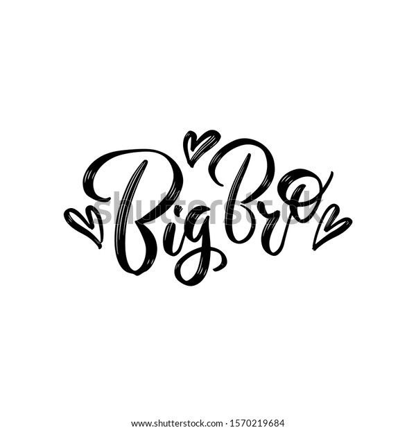 Handwritten Saying Big Bro Hand Drawn Stock Vector (Royalty Free