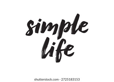 Texto de vida simple escrito a mano en estilo de letras negras sobre un fondo blanco limpio con composición simple