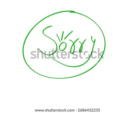 A handwritten sorry message in green ink conveys apology and regret