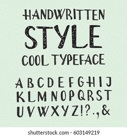 Handwritten style cool typeface. Isolated english alphabet of grainy texture. Fashion font.