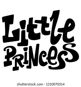 Handwritten style font Little Princess , text card, poster, t-shirt lettering print