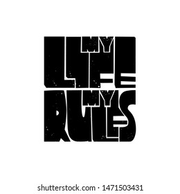 Handwritten style font My life my rules, text card, poster, t-shirt lettering print. Eps 10.