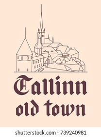 Handwritten Tallinn old town blackletter calligraphy and old town landscape silhouette drawing. Can be used for advertising for tourists in Estonia and postcards. Vector illustration.