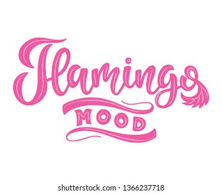 Handwritten text Flamingo mood vector banner design. Warm season lettering typography for postcard, card, invitation.Calligraphy summer card. Logo, badge, icon, banner, poster, sticker.