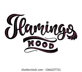 Handwritten text Flamingo mood vector banner design. Warm season lettering typography for postcard, card, invitation.Calligraphy summer card. Logo, badge, icon, banner, poster, sticker.