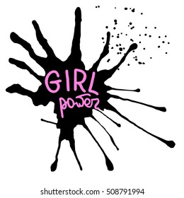 Handwritten text Girl power   Feminism quote. Feminist saying. Brush lettering. Black abstract  stain.  Vector design.