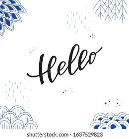 Handwritten text Hello framed with hand drawn abstract elements. Lettering greeting expression decorated with frosty winter design. Welcoming message with blue doodles. Ink writing of saying hi