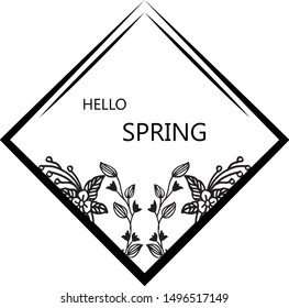 Handwritten text hello spring, with art of unique leaf flower frame. Vector