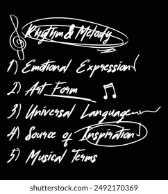 Handwritten text highlighting the key aspects of rhythm and melody, including emotional expression, art form, universal language, source of inspiration, and musical terms. Perfect for music lovers,