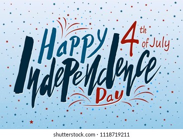 Handwritten text for holiday Independence Day of the United States on July 4 on a textured background. Vector for greeting card, banner, greeting, print.