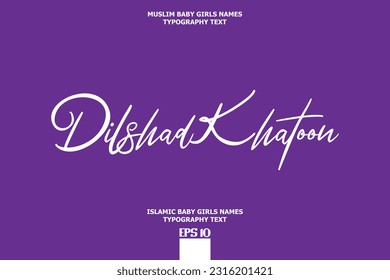 Handwritten Text of Islamic Female Name Dilshad Khatoon