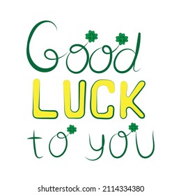 Handwritten Text Lettering Happy St Patricks Day Good Luck To You