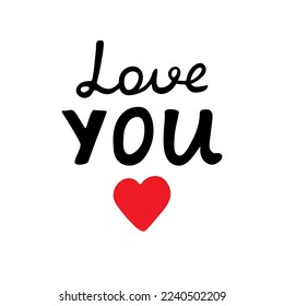 Handwritten text "Love you" to holiday.Love lettering,calligraphy.Valentine textured card,congratulation template.Romantic inscription for poster,label,tag,banner,postcard,sticker.Isolated.Vector