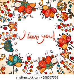 Handwritten text I Love You on floral composition background. Bright colors valentine day greeting card.  Can be used for  cards, invitations, banners, template for design and decoration, etc