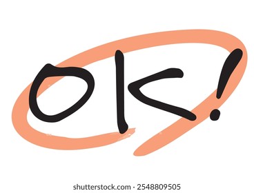 Handwritten text material. English message “OK!”