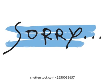 Handwritten text material. English message “sorry...”