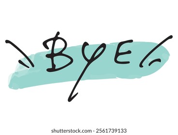 Handwritten text material. English message “BYE”