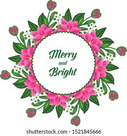 Handwritten text merry and bright, with pattern of vintage pink flower frame. Vector