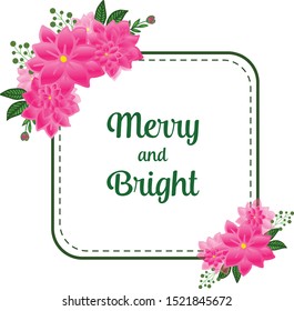 Handwritten text merry and bright, with pattern of vintage pink flower frame. Vector