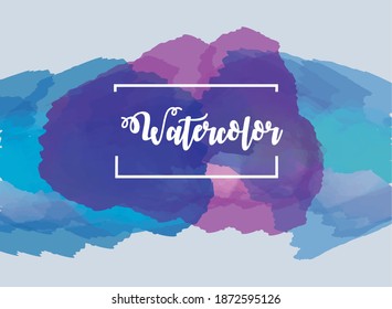 handwritten text on watercolor messy background vector illustration