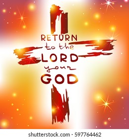  Handwritten text Return to the Lord your God .  Vector design.