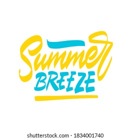 Handwritten text Summer breeze vector banner design. Warm season lettering typography for postcard, card, invitation. Calligraphy greeting card. Lucky for logo, badge, icon, banner, poster, sticker.