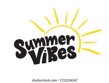 Handwritten text Summer vibes with sun vector banner design. Warm season lettering typography for card, invitation. Calligraphy greeting card. Logo, badge, icon, banner, poster, sticker, print.