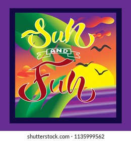 Handwritten text Sun and fan with colorful background. Summer illustration. Vector lettering.