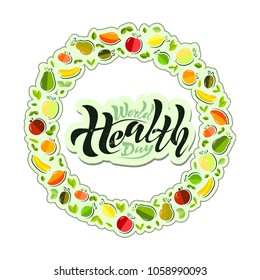 Handwritten text of World Health Day on a textured background. inscriptions, calligraphy for a postcard, postcard, banner banner. on a background of fruits and glasses of juice healthy food vitamins