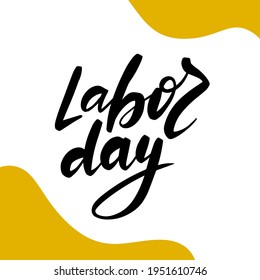 Handwritten textured brush type lettering of Happy Labor Day isolated on white background 