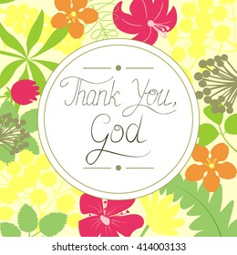 Handwritten Thank You God, made on floral background