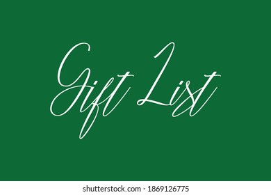 Handwritten Typography Phrase "Gift List " On Green Background