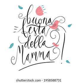 Handwritten vector lettering Buona Festa Della Mamma Happy Mother's day in Italian with birds ornament isolated on white.
