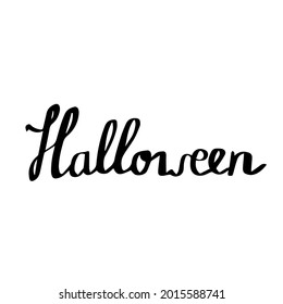 Handwritten vector lettering calligraphic phrase “Halloween”. Halloween night, greetings, 31 October, scary night, all saints day. Design element isolated for typography, digital and concepts.