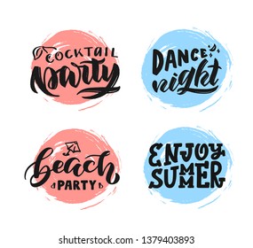 Handwritten vector lettering and calligraphy for poster, background, postcard, banner. Print on cup, bag, shirt, package, balloon. Cocktail party, dance night, beach party, enjoy summer
