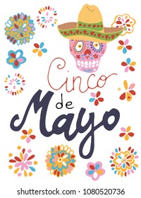 Handwritten vector lettering for Cinco de Mayo 5th May Mexican holiday with Kalavera sugar skull in sombrero and flowers ornament in traditional folk style isolated on white.