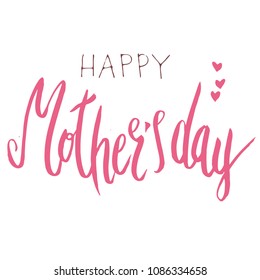 Handwritten vector lettering Happy Mother's day with small hearts isolated on white.