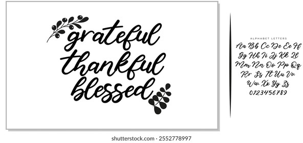 Handwritten vector lettering phrase grateful thankful blessed decorated autumn floral branch Hand drawn lettering calligraphy style writing. Perfect for thank you greeting cards painted on black color