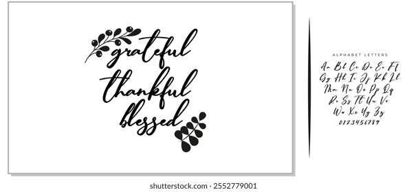 Handwritten vector lettering phrase grateful thankful blessed decorated autumn floral branch Hand drawn lettering calligraphy style writing. Perfect for thank you greeting cards painted on black color